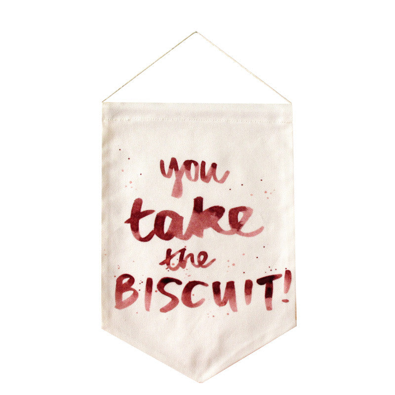 SALE - You Take The Biscuit Fabric Banner