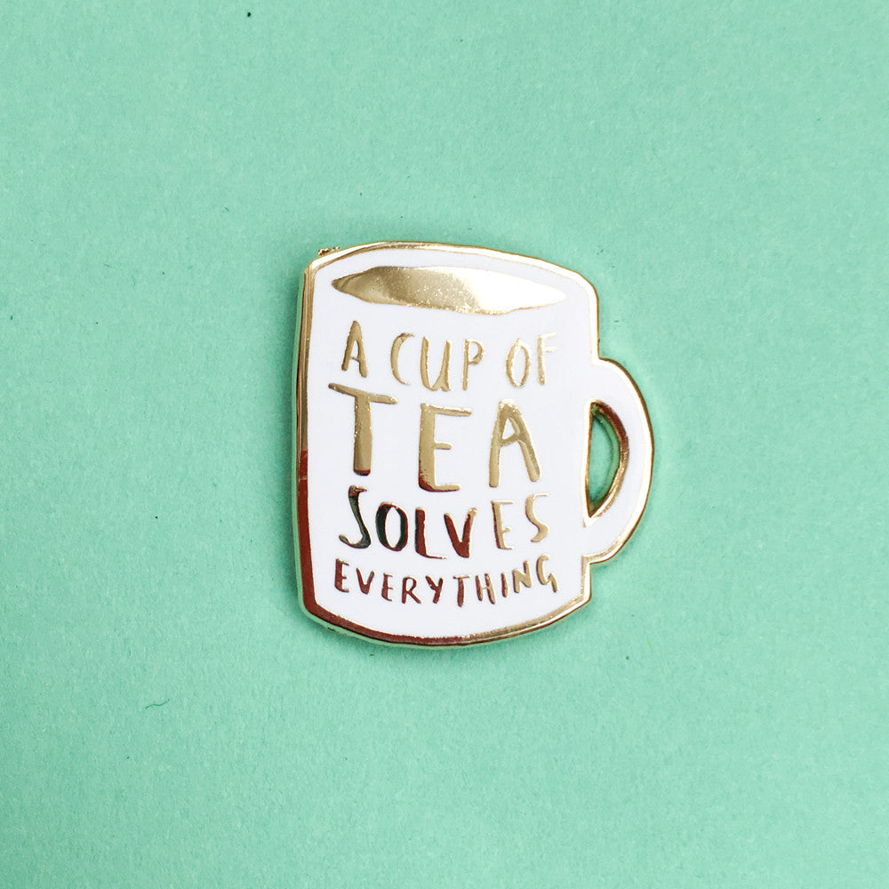 A Cup of Tea Solves Everything Enamel Pin